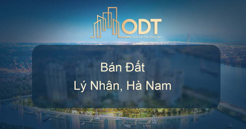 Bán Đất Đức Lý, Lý Nhân, Hà Nam giá rẻ, thông tin chính chủ