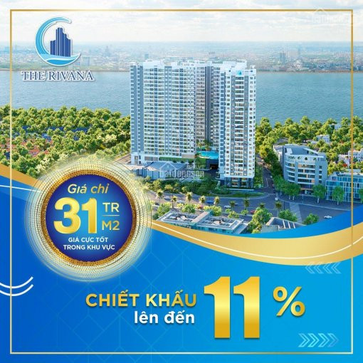 đầu Tư Căn Hộ The Rivana Giá 31tr/m2, Chiết Khấu Lên đến 11%, ân Hạn Nợ Gốc Và Lãi đến 18 Tháng 2