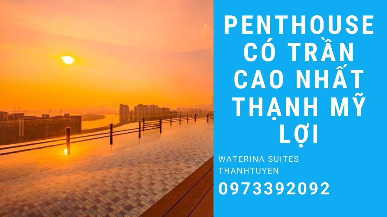 Hướng Dẫn Sở Hữu Penthouse Với Chiết Khấu Khủng Của Waterina Suites Gọi Ngay Thanh Tuyền 1