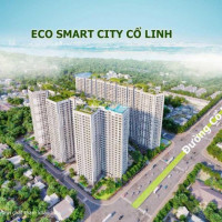 Eco Smart City Cổ Linh - Trực Tiếp Chủ đầu Tư - Chỉ Từ 1,3 Tỷ/căn