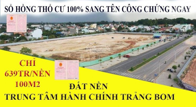 Chỉ Cần 639tr Sở Hữu đất - Gần Tthc Trảng Bom Và Kcn Bàu Xéo - Lh: 0384771710 (mranh) 1