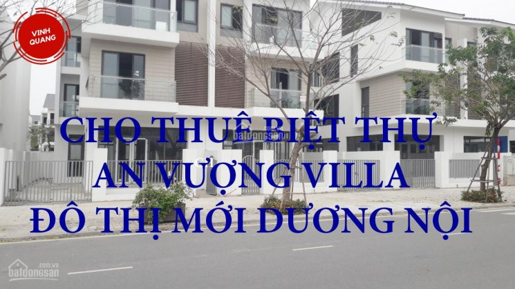 Chính Chủ Cho Thuê Nhanh Biệt Thự An Vượng Shop Villa đô Thị Mới Nam Cường  đối Diện Công Viên Thiên Văn Học 2