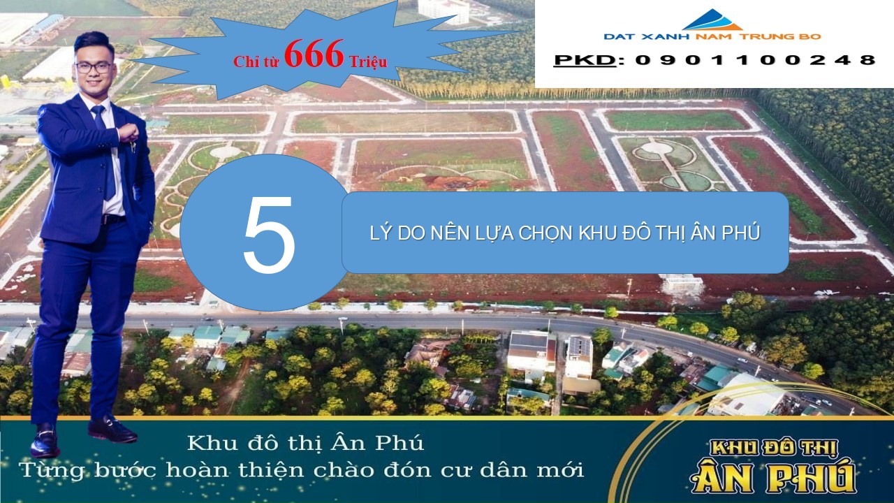 05 lý do Quý Anh Chị nên chọn KĐT Ân Phú để xuống tiền