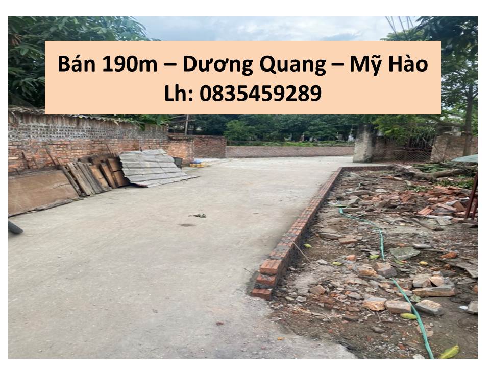Bán gấp 190m đất Dương Quang,  Thị Xã Mỹ Hào giá siêu rẻ, đường to,: