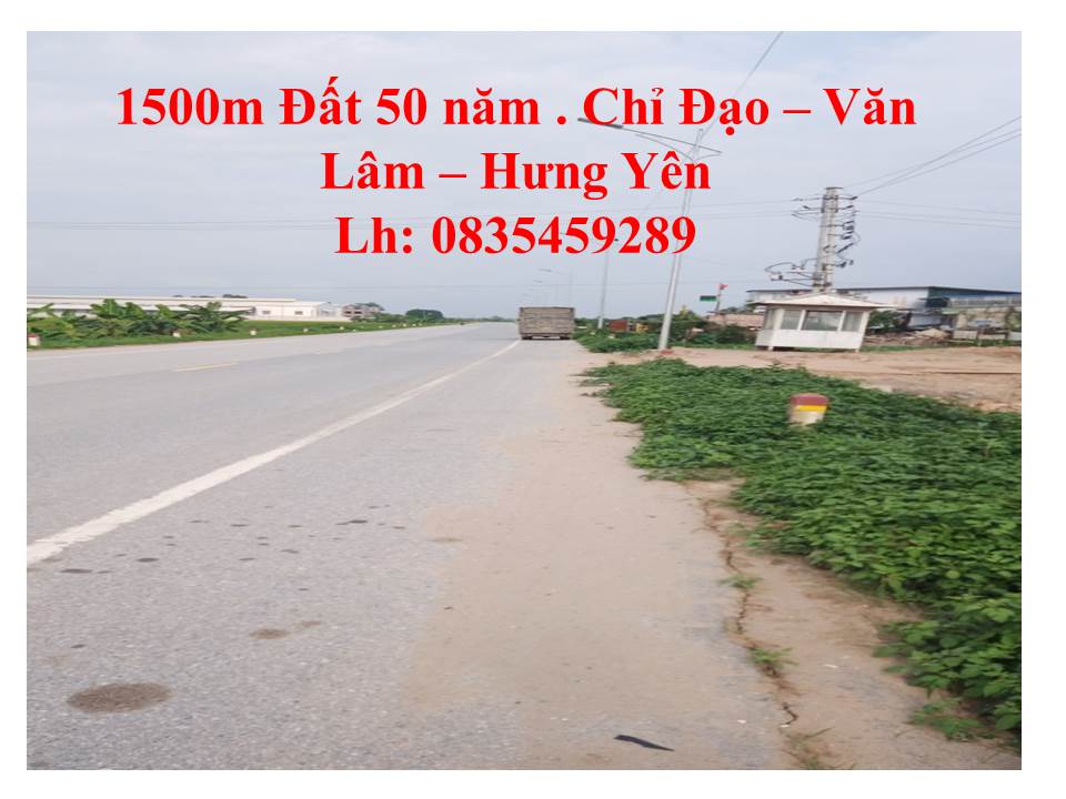 Mảnh đất diện tích 1500m, Khu sản xuất Ngành độc hại Chỉ Đạo, Văn Lâm: