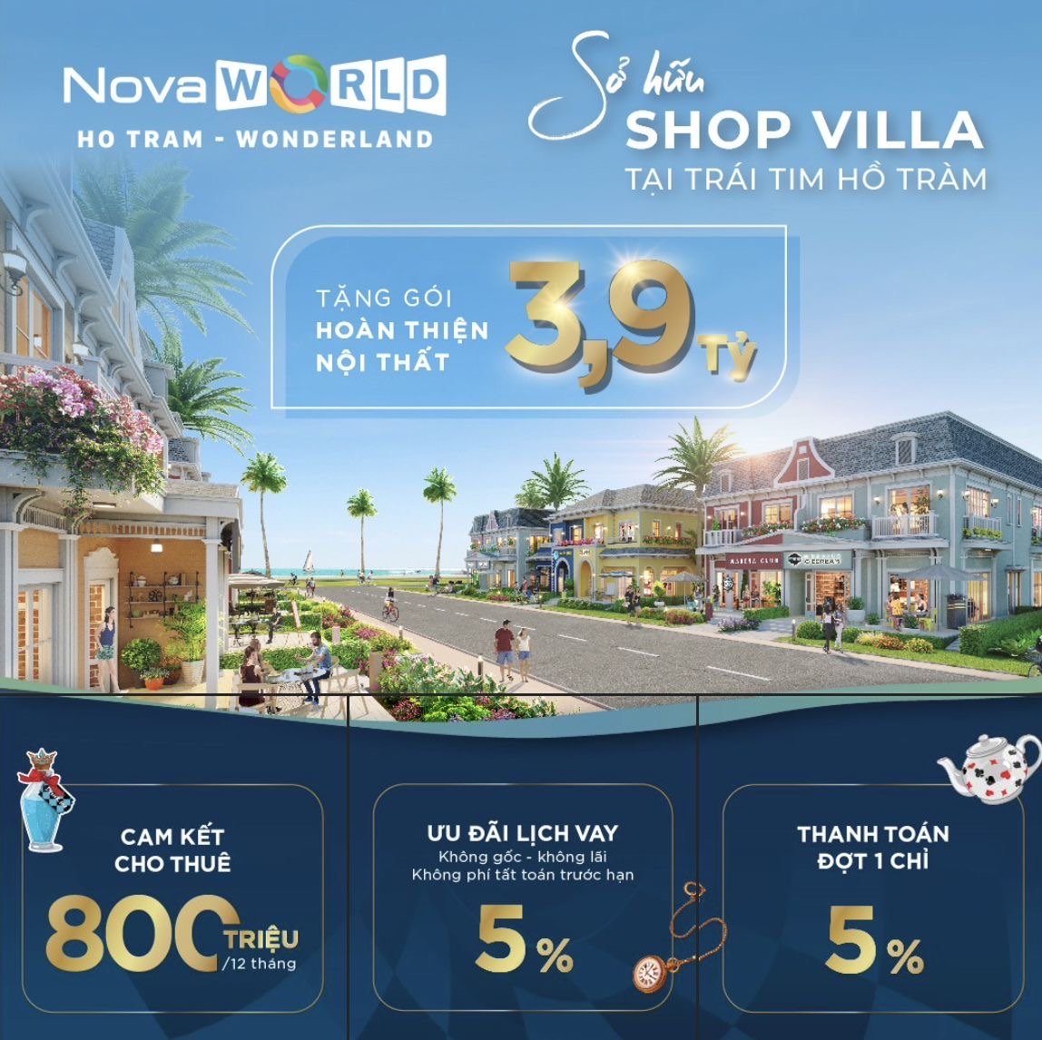 Mở bán Shop villa Wonderland của Nova world Hồ Tràm chỉ 9,8 tỷ/căn Cam kết thuê 800tr/năm 3