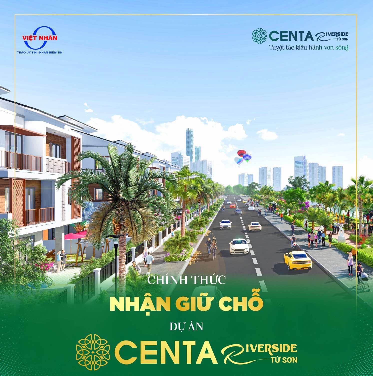 CHÍNH THỨC MỞ BÁN DỰ ÁN CENTA RIVERSIDE TẠI THÀNH PHỐ TỪ SƠN 3