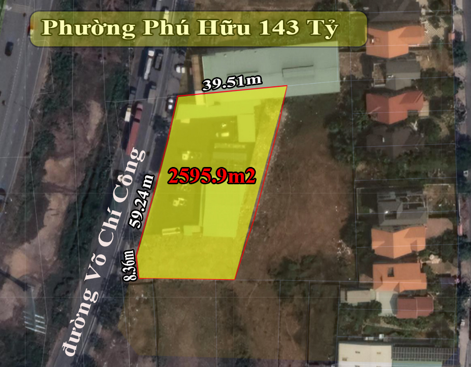 Cần bán Đất đường Võ Chí Công, Phường Phú Hữu, Diện tích 2595m², Giá 143 Tỷ - LH: 0907016378 1
