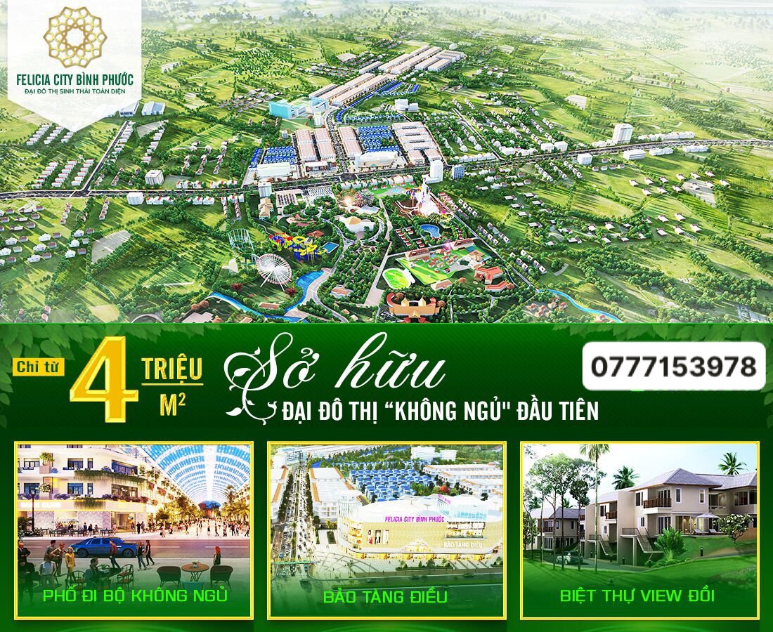 Bảo Tàng Điều Việt Nam - giá chỉ từ 4 tr/m2 tại khu đô thị sinh thái Felicia City Bình Phước 3