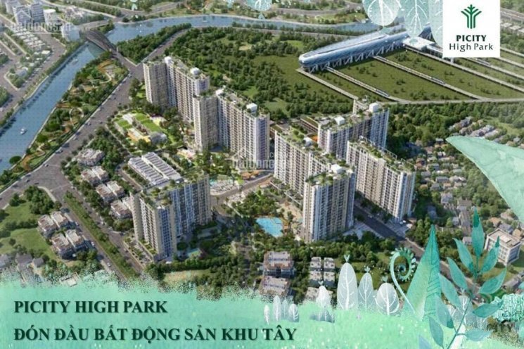 Nhận đặt Chỗ Block 1 đẹp Nhất Dự án Picity High Park Với 3 Mặt View Sông Vàm Thuật