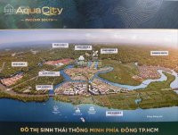 Aqua City, Khu đô Thị Sinh Thái Thông Minh Phía đông Hcm, Thanh Toán 1% Nhận Nhà, 0938786888 9