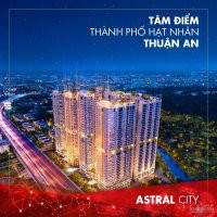 Chỉ 250 Triệu - Sở Căn Hộ Astral City 300m Mt Ql13,mua Căn Hộ Trúng Xe Sang,chiết Khấu Lên đến 3% 12