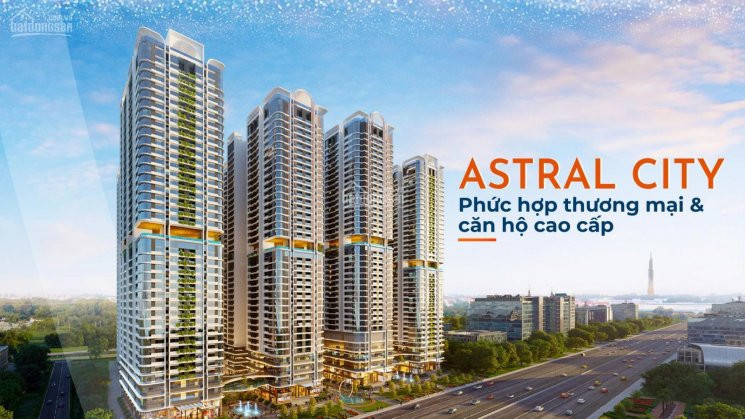 Sở Hữu Căn Hộ Astral City Với 250 Triệu/căn 2pn - 2wc, Chiết Khấu 3% - 7%, Ht 2 Năm Không Lãi Suất 1