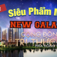 Nhận Booking 20 Suất Nội Bộ View Hồ Bơi Và View đông Nam Dự án New Galaxy, Ck Cao Từ 5% - 20%