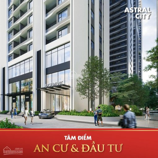 Căn Hộ Astral City, Chiết Khấu 3-7%, Ngân Hàng Trợ 70%, Miễn Lãi 24 Tháng, Miễn Phí Trả Trước Hạn 4