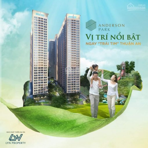 Mở Bán đợt đầu ưu đãi Ck 20% - Pháp Lý Rõ Ràng - Yên Tâm đầu Tư Với Anderson Park Thuận An 1