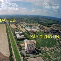 Chính Chủ Gửi Mấy Nền Nhà Phố Giá Dưới 1 Tỷ Thuộc Dự án Hud Và Xây Dựng Hà Nội Xã Long Thọ-phước An