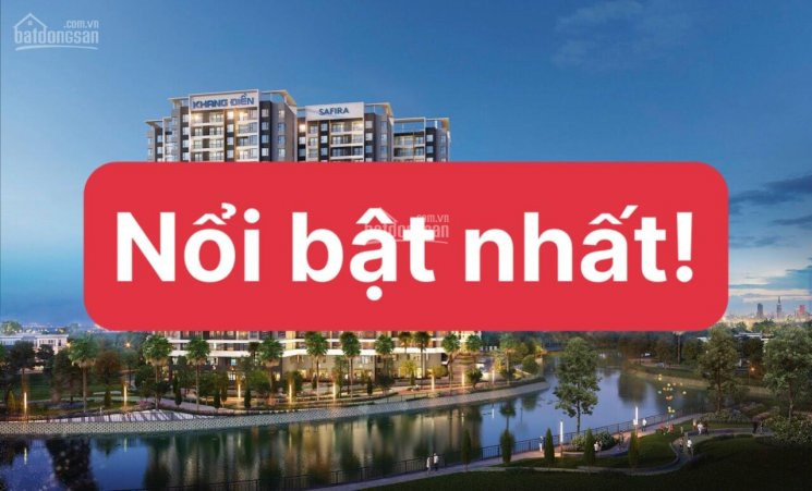 Safira Khang điền, Q9 - Giỏ Hàng Hơn 200 Căn 1pn-19tỷ,2pn-2330tỷ,3pn-29tỷ Full 102% + Pql 2021 1