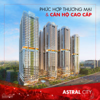 Dự án Astral City - Biểu Tượng Thành Phố Thuận An, Nơi đẳng Cấp Lên Tiếng