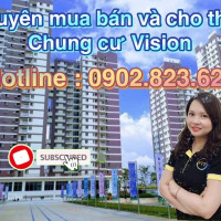 Chuyên Bán Căn Hộ Chung Cư Vision, Lh Quyên 0902823622