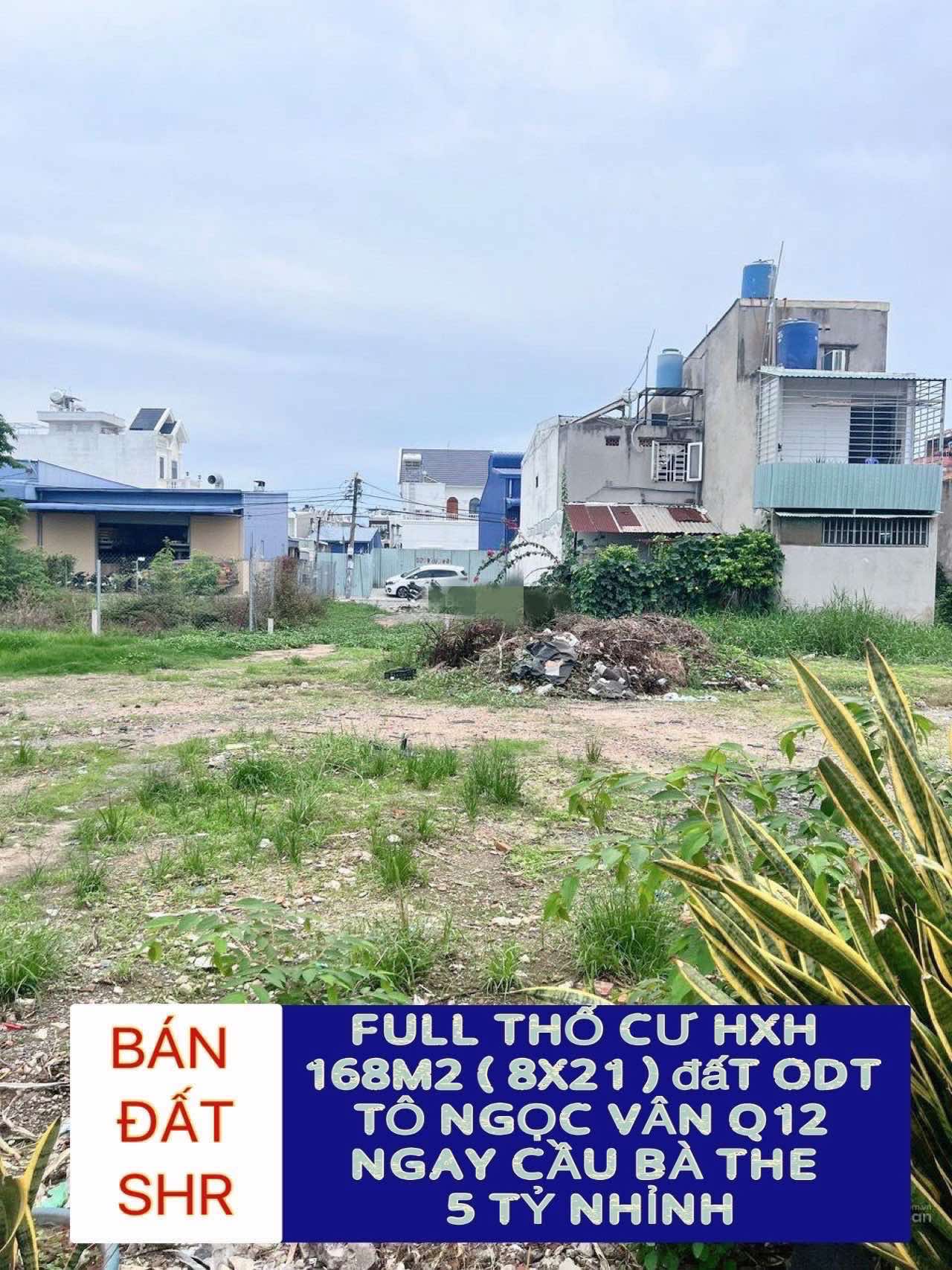 Bán đất hxh full thổ cư 168m2 (8x21) Tô Ngọc Vân Q12 , ngay cầu Bà The , 5ty7 0932030061