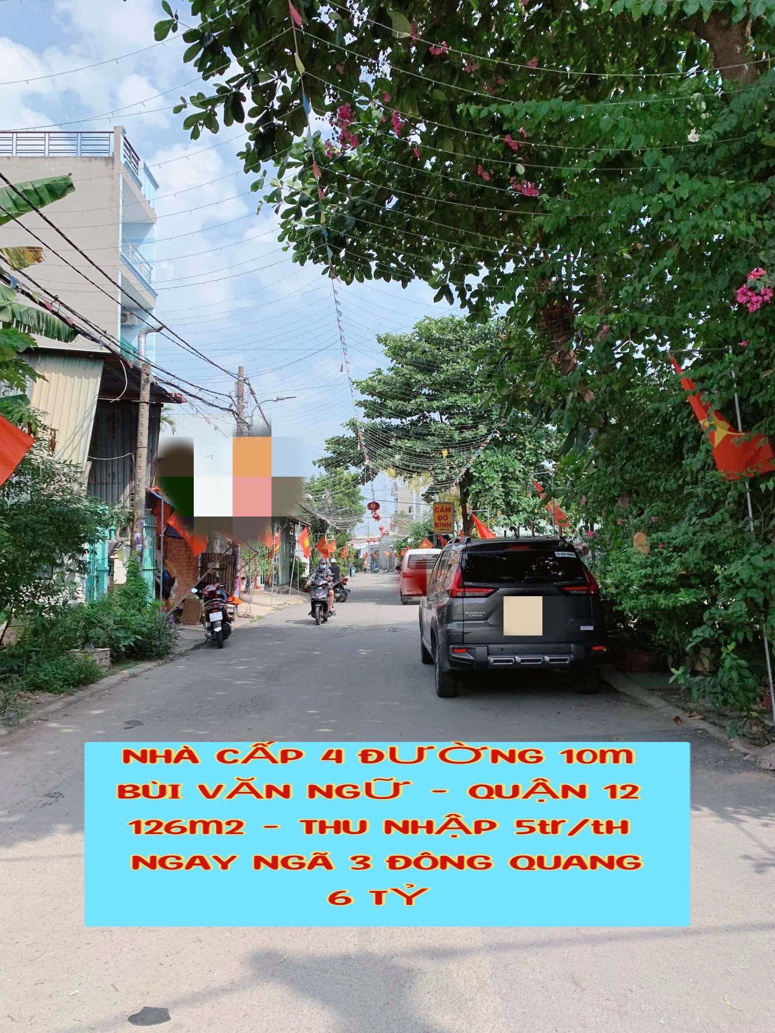 Nhà cấp4 đường 10m Bùi Văn Ngữ Q12, 126m2 ,thu nhập 5tr/th, ngay ngã 3 Đông Quang ,6 tỷ 0932030061