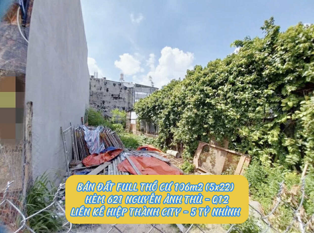 Bán đất full tc 106m2 (5x22) hẻm 621 Nguyễn Ảnh Thủ Q12 ,liền kề Hiệp Thành City- 5,3ty 0932030061 3