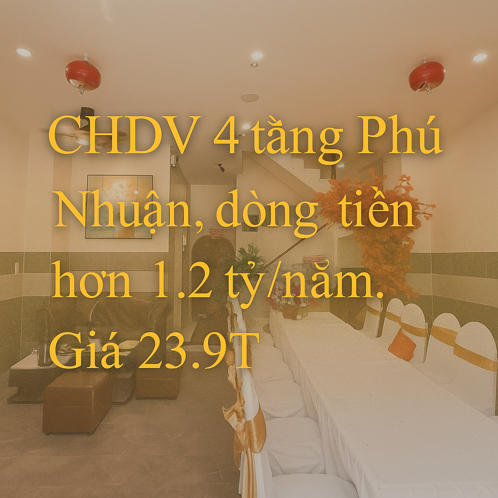 CHDV 79m2 4 TẦNG TRUNG TÂM PHÚ NHUẬN - DÒNG TIỀN HƠN 1.2 TỶ/NĂM - GIÁ 23.9T