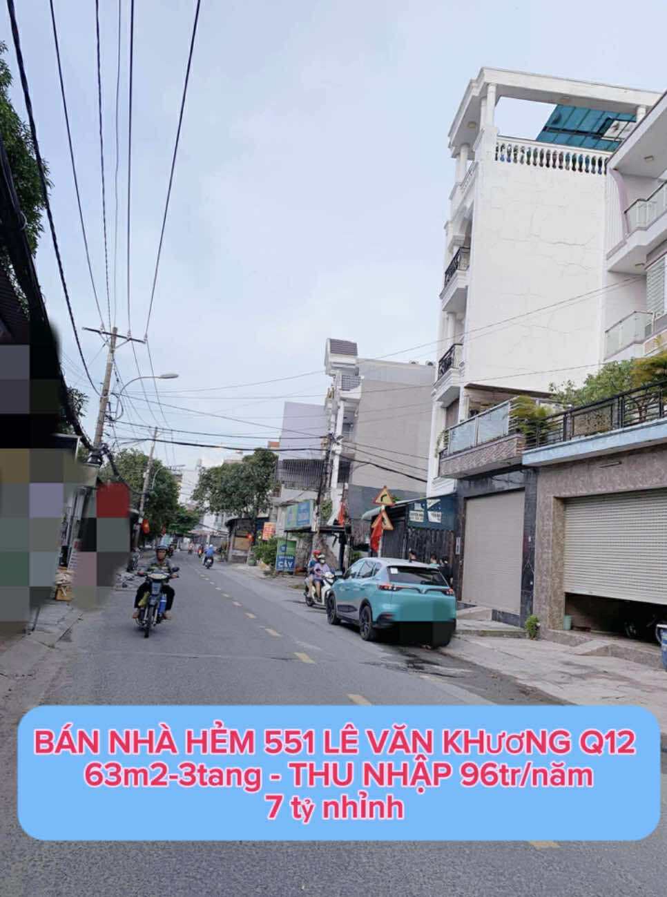 Bán nhà hẻm 551 Lê Văn Khương Q12 , 63m2-3tang , Thu nhập 96tr/năm - 7 tỷ nhỉnh 0932030061