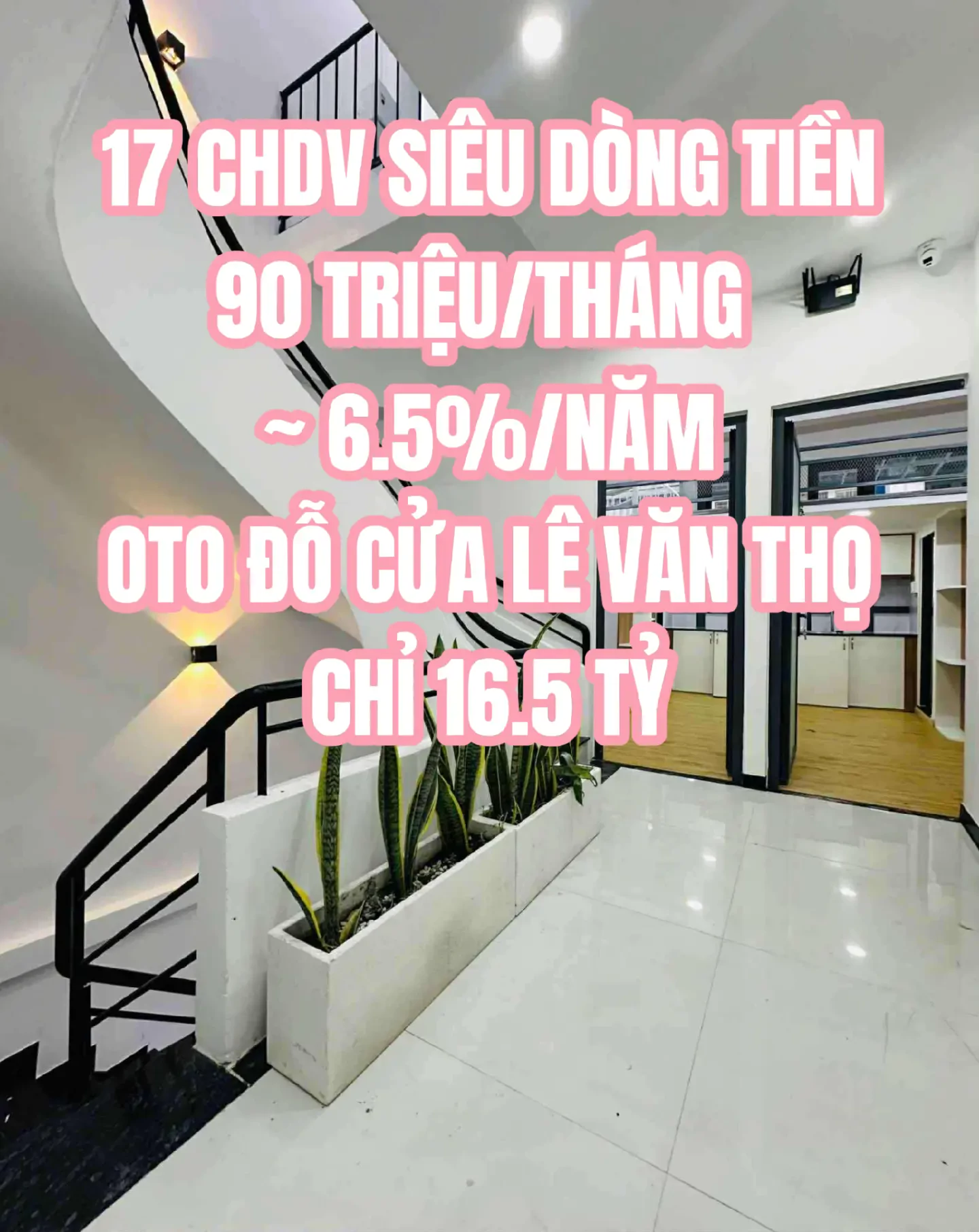 17 CHDV SIÊU DÒNG TIỀN 90TR/THÁNG - 129m2 (6.1×29.2) - 16.5 TỶ