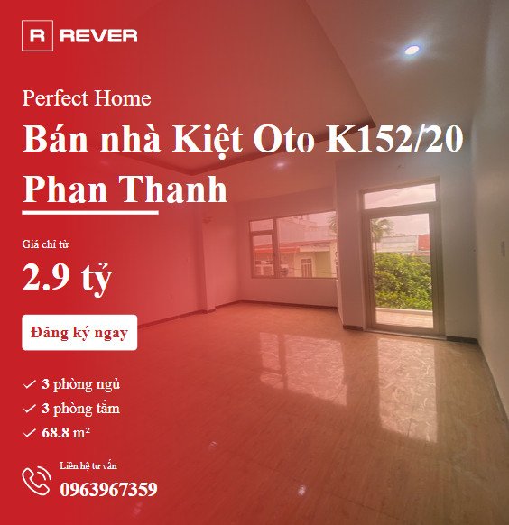 Cần Bán Nhà Kiệt Oto 152 Phan Thanh giá chỉ 2.9 tỷ