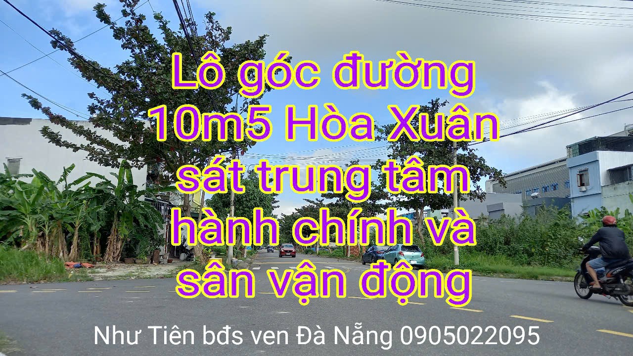 2r bán lô góc đường 10m5 Hòa Xuân, Đà Nẵng - vị trí đắc địa gần trung tâm hành chính mới và svd